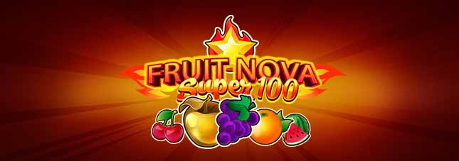Fruit Super Nova 100